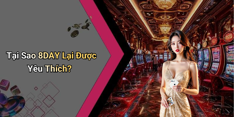 Tại Sao 8DAY Lại Được Yêu Thích?