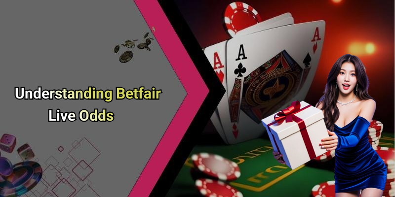 Understanding Betfair Live Odds