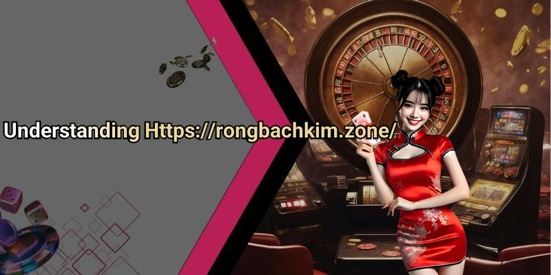Understanding Https://rongbachkim.zone/