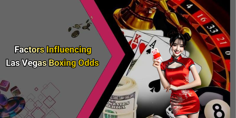 Factors Influencing Las Vegas Boxing Odds