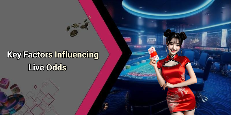 Key Factors Influencing Live Odds