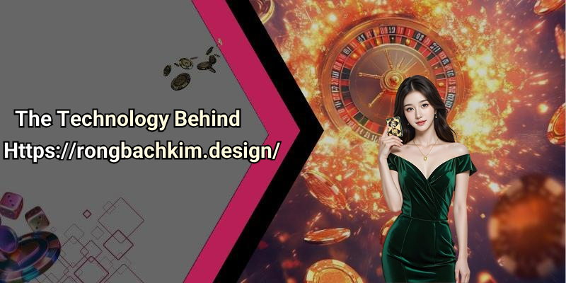 The Technology Behind Https://rongbachkim.design/