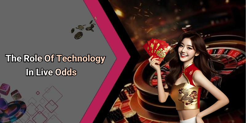 The Role Of Technology In Live Odds