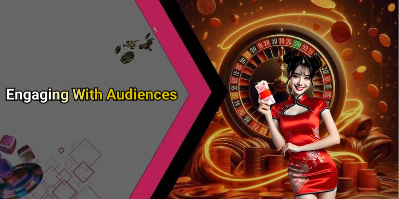 Engaging With Audiences